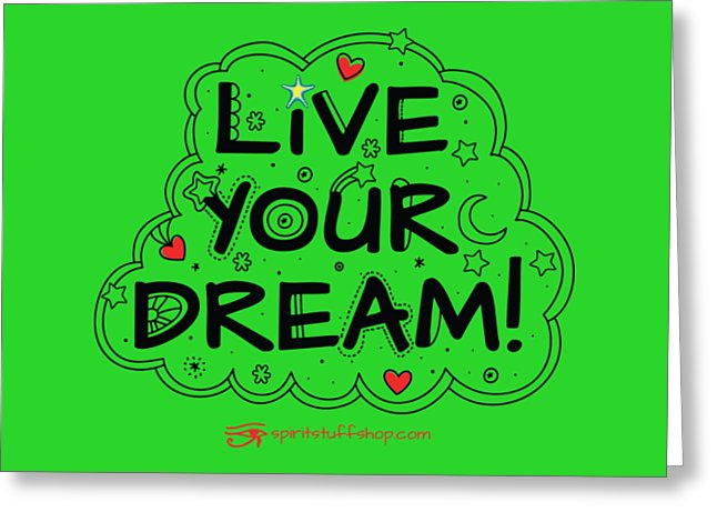 Live Your Dream - Greeting Card