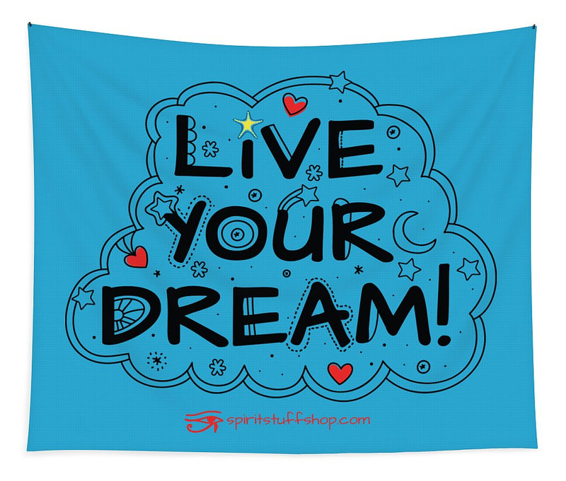 Live Your Dream - Tapestry