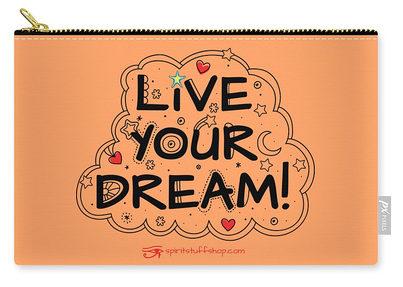Live Your Dream - Carry-All Pouch