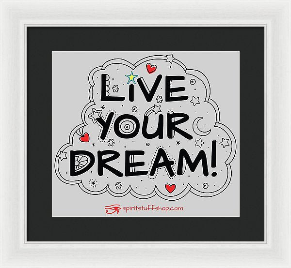 Live Your Dream - Framed Print