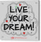 Live Your Dream - Acrylic Print