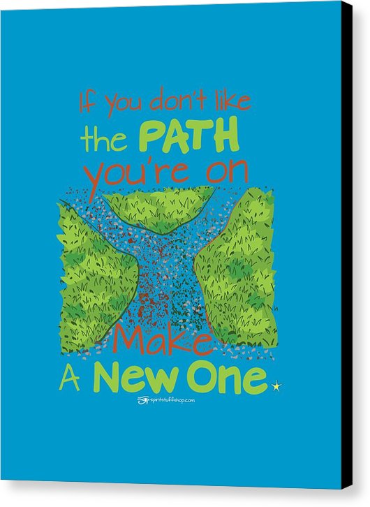 Make A New Path - Canvas Print