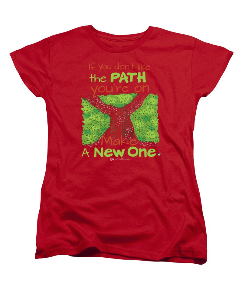 Make A New Path - Women's T-Shirt (Standard Fit)