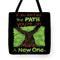 Make A New Path - Tote Bag