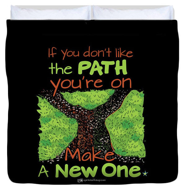 Make A New Path - Duvet Cover