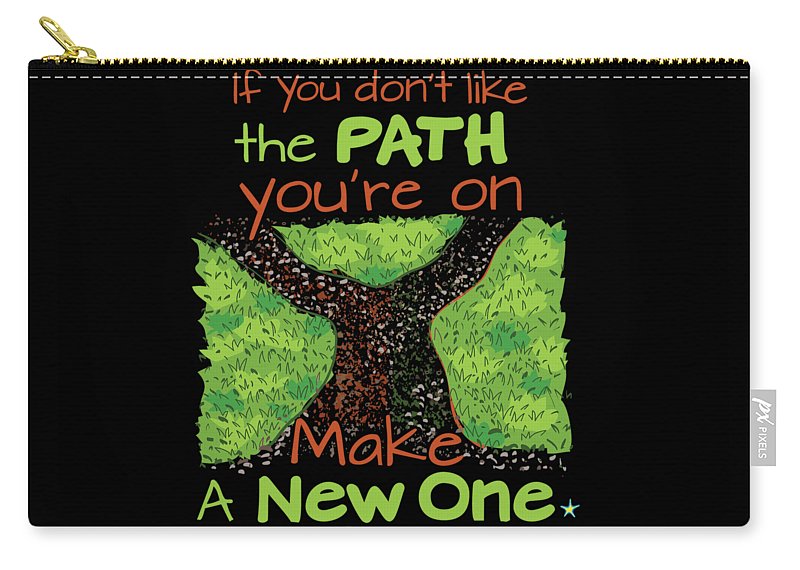 Make A New Path - Carry-All Pouch
