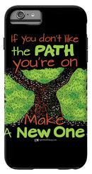 Make A New Path - Phone Case