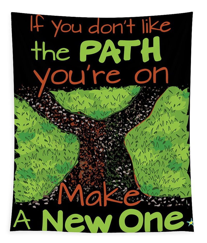 Make A New Path - Tapestry