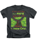 Make A New Path - Kids T-Shirt