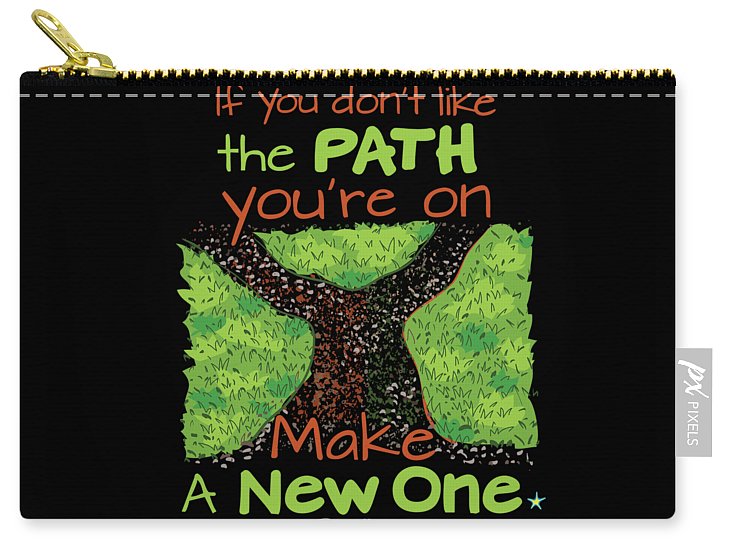 Make A New Path - Carry-All Pouch