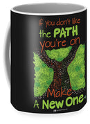 Make A New Path - Mug