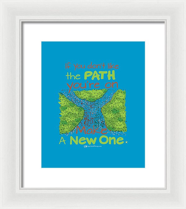 Make A New Path - Framed Print