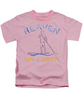 Paddle Board Heaven On Earth - Kids T-Shirt