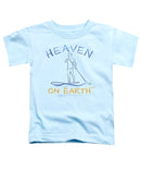Paddle Board Heaven On Earth - Toddler T-Shirt