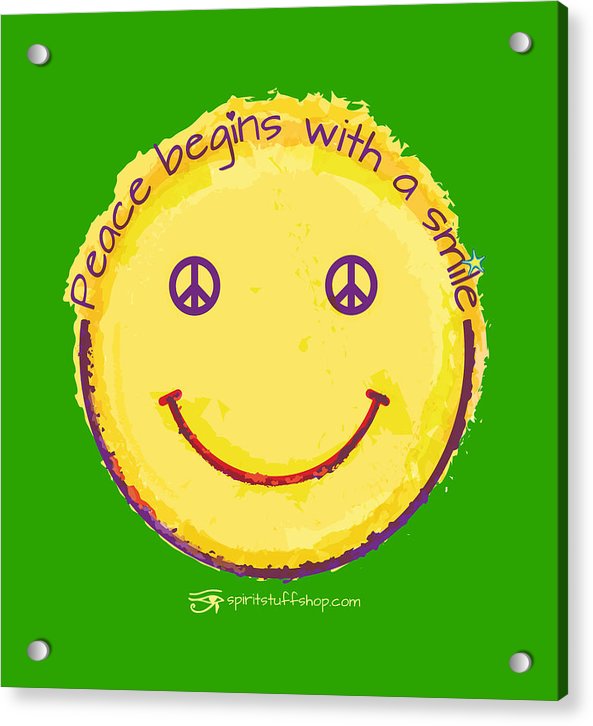 Peace Begins With A Smile - Acrylic Print
