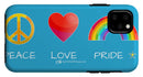 Peace Love And Pride - Phone Case
