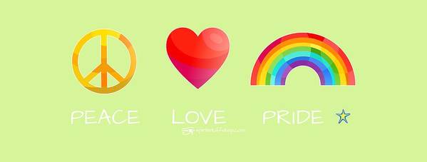 Peace Love And Pride - Art Print