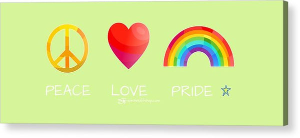 Peace Love And Pride - Acrylic Print