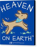 Pup/dog Heaven On Earth - Canvas Print