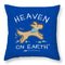Pup/dog Heaven On Earth - Throw Pillow