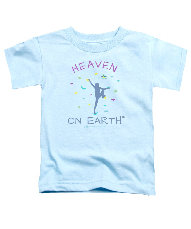 Rock Climbing Heaven On Earth - Toddler T-Shirt