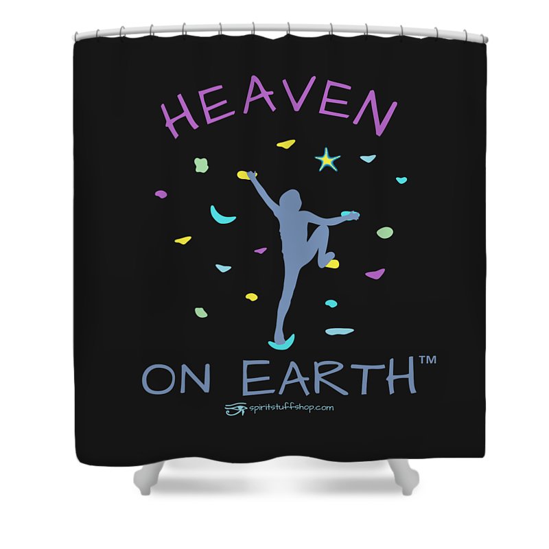 Rock Climbing Heaven On Earth - Shower Curtain
