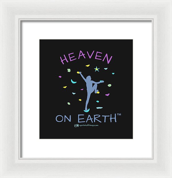 Rock Climbing Heaven On Earth - Framed Print