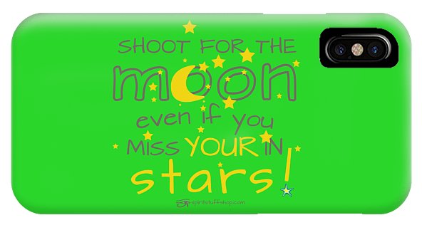 Shoot For The Moon Even If You Miss Your In The Stars - Phone Case