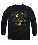 Shoot For The Moon Even If You Miss Your In The Stars - Long Sleeve T-Shirt