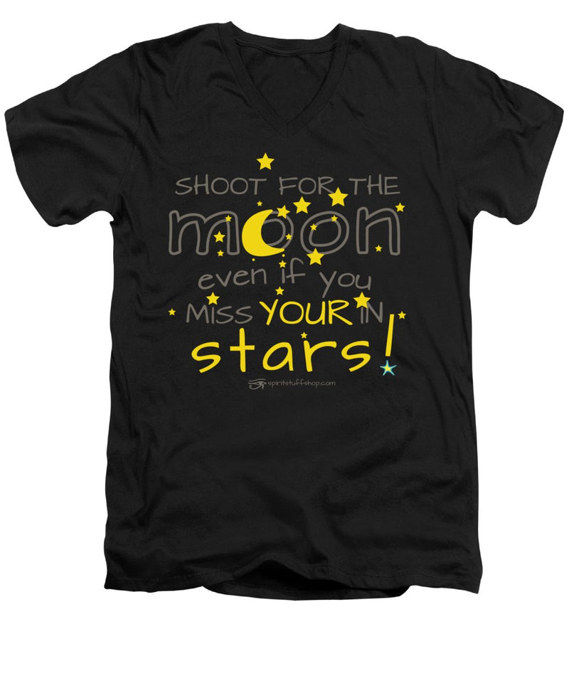 Shoot For The Moon Even If You Miss Your In The Stars - Men's V-Neck T-Shirt