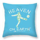 Soccer Heaven On Earth - Throw Pillow