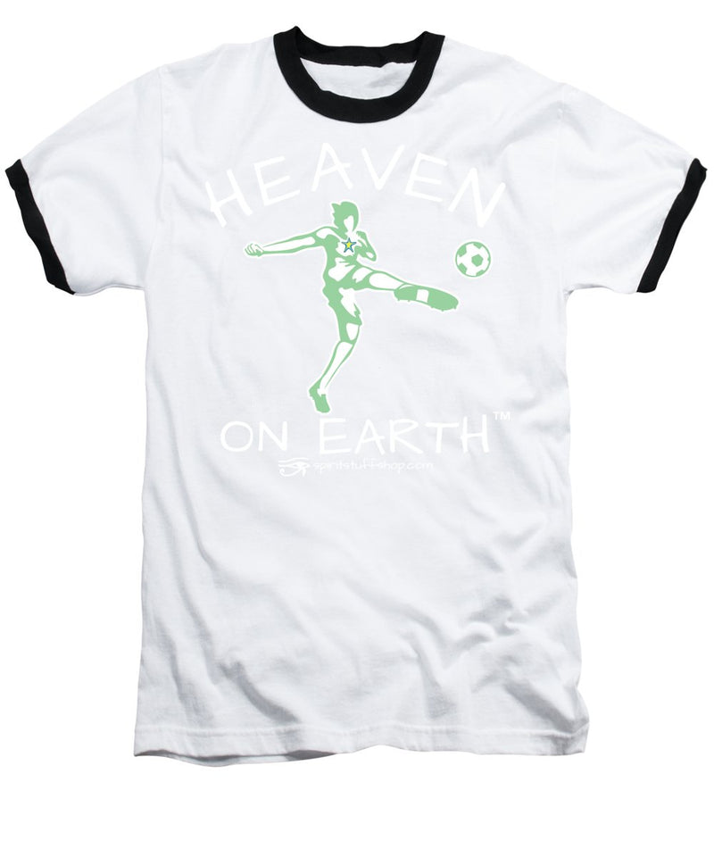 Soccer Heaven On Earth - Baseball T-Shirt
