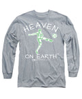 Soccer Heaven On Earth - Long Sleeve T-Shirt