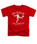 Soccer Heaven On Earth - Toddler T-Shirt