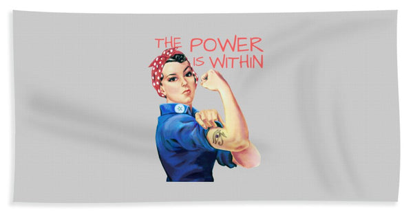 The Power Is Within - Bath Towel