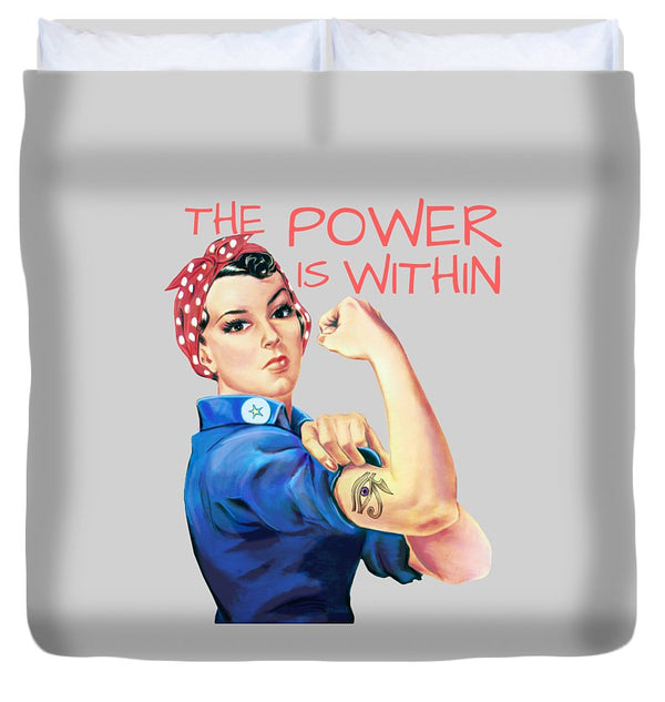 The Power Is Within - Duvet Cover