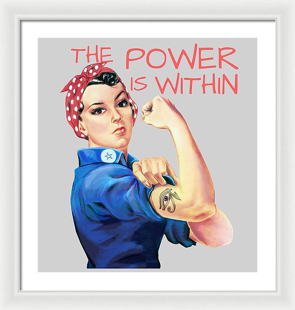 The Power Is Within - Framed Print