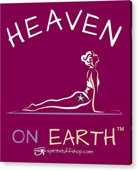 Yoga Heaven On Earth - Acrylic Print